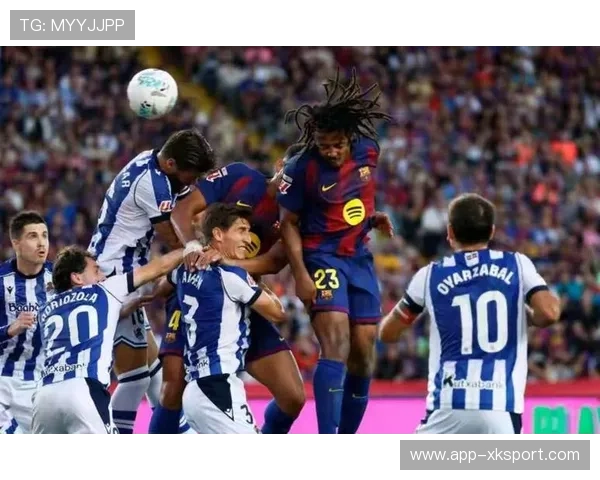 巴塞罗那逆转皇家社会 亚马尔制胜球助球队2-1获胜